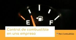 Precio de los Combustibles en Perú Control de combustible en una empresa