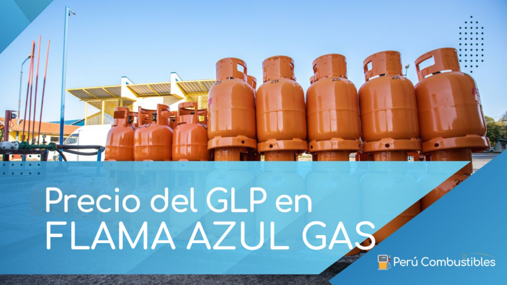 Precio del GLP en FLAMA AZUL GAS